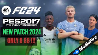 PES 2017  Best Patch For PES 2017 To FC 2024 All Competitions  Download amp Install [upl. by Huntingdon]