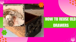 How to Reuse Old Drawers [upl. by Lavro]