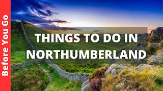 Northumberland UK Travel Guide 11 BEST Things To Do In Northumberland England [upl. by Inaja]