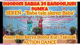 Asam Re̠n Barya Boeha Kuṛi  Action EnećDHOROM SABHA 24 BANDORJURI DUMKAẠyuṕ bela Cultural Program [upl. by Adym]