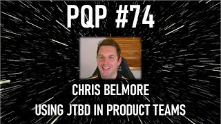 How Chris Belmore uses JobstobeDone for success in product teams [upl. by Siegler115]