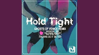 Hold Tight feat KALLITECHNIS Ghosts of Venice Remix [upl. by Kassity]