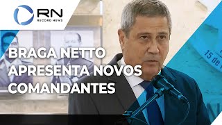 Braga Netto apresenta novos comandantes das Forças Armadas [upl. by Akinahs]