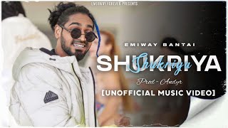 EMIWAY  SHUKRIYA UNOFFICIAL MUSIC VIDEO [upl. by Shawnee]