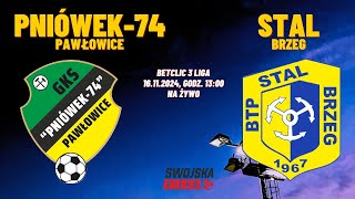 NA ŻYWO GKS PNIÓWEK74 PAWŁOWICE  BTP STAL BRZEG [upl. by Bourgeois]