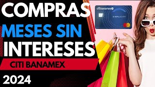 Compras A Meses Sin Intereses Como Funciona  Citi Banamex Simplicity 2024 [upl. by Eninnaj740]