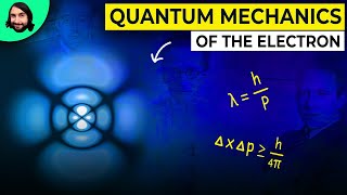 Quantum Mechanics of the Electron [upl. by Sitoel10]