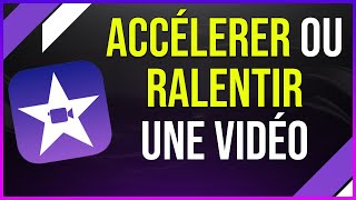 Comment Accélérer ou Ralentir un Clip Vidéo sur iMovie [upl. by Watters]