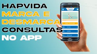 Hapvida  Aplicativo  Marcação e desmarcação de consultas através do app do hapvida [upl. by Larue]