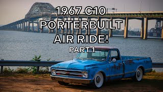 1967 C10 PorterBuilt Air Ride Build  Pt 1 [upl. by Blackmun498]