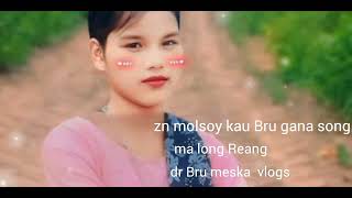 new kau Bru song gana mp3 zn molsoy dr bru meska vlogs song bru  2024 [upl. by Siri]