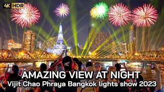 🇹🇭 4K HDR  Vijit Chao Phraya lights show 2023  Amazing Bangkok View at night [upl. by Hallock762]