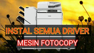 Download Driver Fotocopy Canon Semua Type [upl. by Anattar]