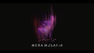 Bayaan  Mera Musafir Audio [upl. by Gere302]