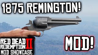 1875 Remington Mod Showcase  Red Dead Redemption 2 Mods [upl. by Ivana859]