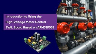 Introduction to Using the High Voltage Motor Control Evaluation Board Based on APM32F035 [upl. by Ecnarrot]