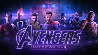 Avengers Incursion War  Trailer Fan Made [upl. by Eimmij]