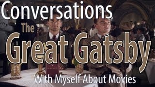 The Great Gatsby  Conversations With Myself About Movies [upl. by Slater]