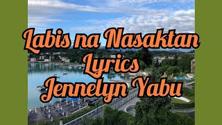 Labis na Nasaktan byJennelyn Yabu lyrics [upl. by Anitniuq]