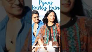 Pyaar Kartey Hain Song Payal Dev Laqshay Kapoor  Neil Bhatt Aishwarya Sharma  Kunaal Vermaa [upl. by Eisteb]