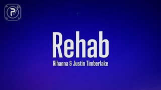 Rihanna  Rehab Lyrics ft Justin Timberlake [upl. by Kaliski427]