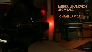 Sandra Mihanovich Lito Vitale │Honrar la vida [upl. by Sheets]