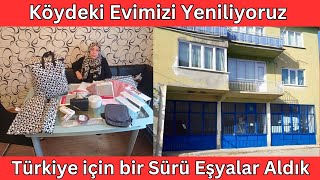 Köydeki Evimizi Yeniliyoruz 🇹🇷 Türkiye için bir Sürü Eşyalar Aldık [upl. by Swigart815]