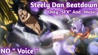 JJBA SC Steely Dan Beatdown Only SFX And Music  Neko Mignonne [upl. by Ethbun503]