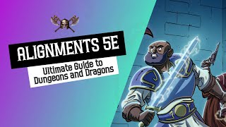 Alignments 5e  The Ultimate Guide for Dungeons and Dragons [upl. by Cawley]