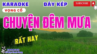 Karaoke vọng cổ CHUYỆN ĐÊM MƯA  DÂY KÉP [upl. by Amilas23]