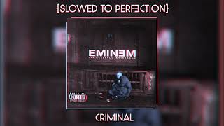 Criminal  Eminem slowed  reverb  MMLP [upl. by Miharba]