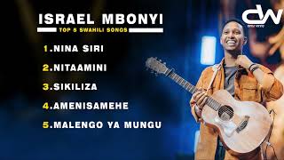 Israel Mbonyi Top 5 swahili songs 2024 Israel Mbonyi best songs 2024 [upl. by Katt]