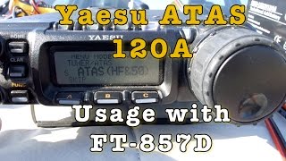 Yaesu ATAS 120A Usage with FT857D [upl. by Cesaria]