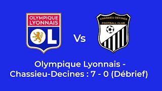 OL  ChassieuDécines  7  0 Débrief Cest reparti [upl. by Glovsky]