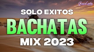 BACHATA 2023 🌴 MIX LO MAS NUEVO 2023 🌴 MIX DE BACHATA 2023 The Most Recent Bachata Mixes [upl. by Nerred]