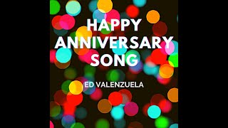 Happy Anniversary Song Original Version by Ed Valenzuela [upl. by Resiak]