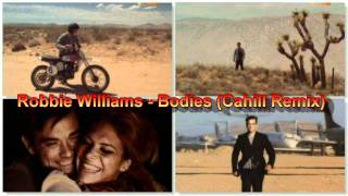 Robbie Williams  Bodies Cahill Remix [upl. by Levins]