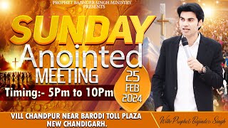 PROPHET BAJINDER SINGH MINISTRY 25 FEB SUNDAY EVENING CHURCH NEW CHANDIGARH MEETING LIVE [upl. by Morrie]