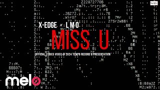 XEDGE x LMO  MISS U LYRICS VIDEO [upl. by Adnahsar]