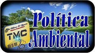 Politica Ambiental [upl. by Luby390]