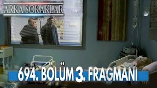 Arka Sokaklar 694 bölüm 3 fragmanı [upl. by Naihtniroc]