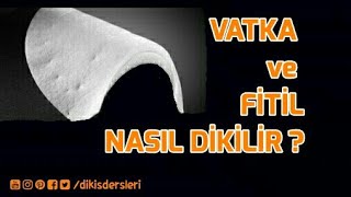 Vatka ve Fitil Nasıl Dikilir [upl. by Kano514]