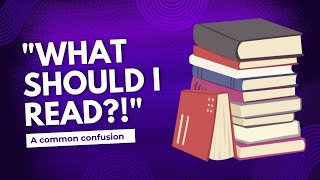 WHAT SHOULD I READ  A common confusion [upl. by Hanikas320]