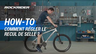 TUTO 🔧 Comment régler le recul de selle dun vélo   ROCKRIDER [upl. by Landis907]