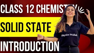 Accelerate Batch 2022  Solid State Class 12 Physics Chemistry Introduction  Anushka Mam [upl. by Egwin645]