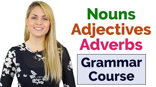 Nouns Adjectives Adverbs  Parts of Speech  Learn Basic English Grammar Course  15 Lessons [upl. by Ahtivak144]