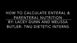 How to Calculate Enteral and Parenteral Nutrition [upl. by Adidnere]