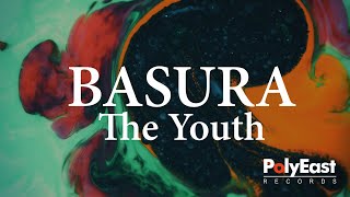 The Youth  Basura Official Lyric Video [upl. by Silloh]