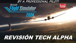 REVISIÓN FLIGHT SIMULATOR 2024 TECH ALPHA  PRIMER CONTACTO CON MSFS2024  DIRECTO [upl. by Rubin]