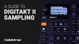 Elektron DIGITAKT II Sampling  Guide tutorial [upl. by Dumah]